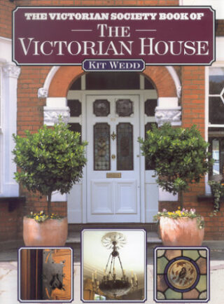 The Victorian Society Book of the Victorian House